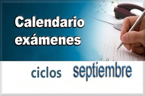 CALENDARIO DE EXÁMENES DE SEPTIEMBRE - CICLOS DE FORMACIÓN PROFESIONAL.