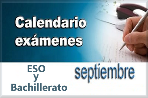  CALENDARIO DE EXÁMENES DE SEPTIEMBRE - ESO Y BACHILLERATO