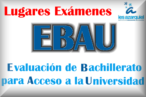 LUGARES DE EXÁMENES EBAU ORDINARIA 2020